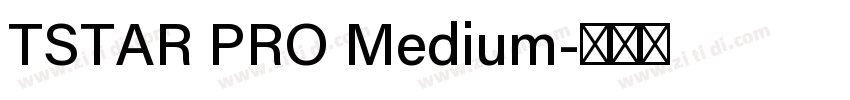 TSTAR PRO Medium字体转换